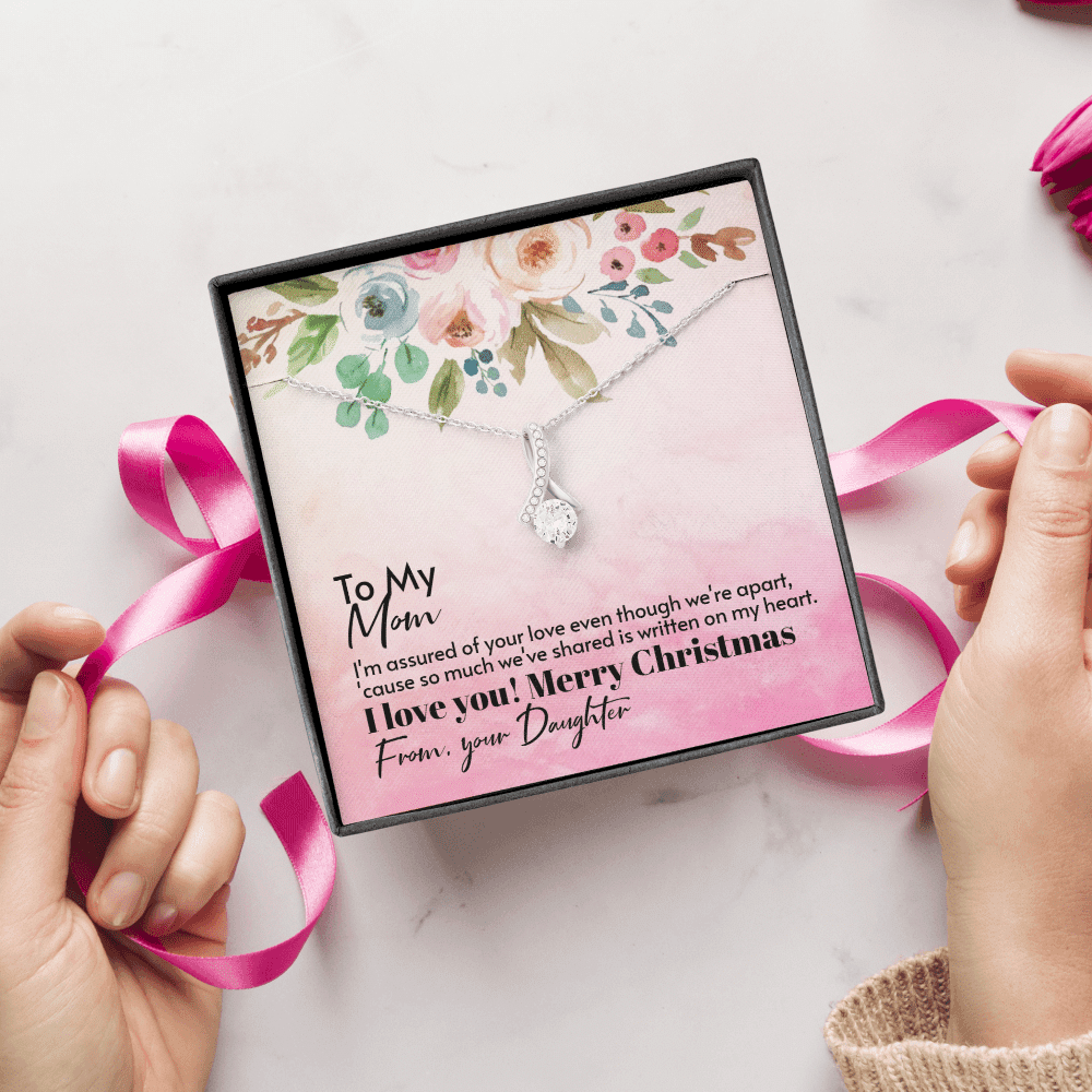 To Mom From Daughter - Assured love - Merry Christmas - Alluring Beauty Necklace Mothers Day Gift