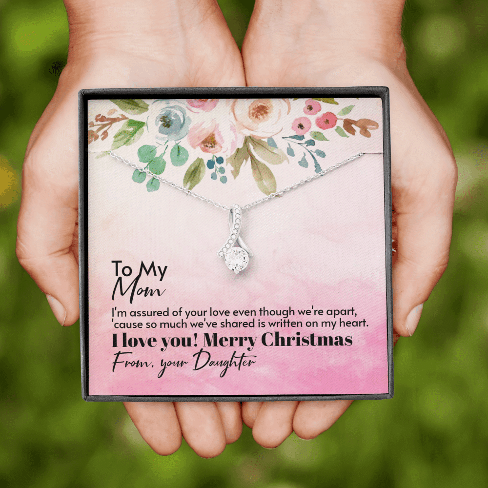 To Mom From Daughter - Assured love - Merry Christmas - Alluring Beauty Necklace Mothers Day Gift