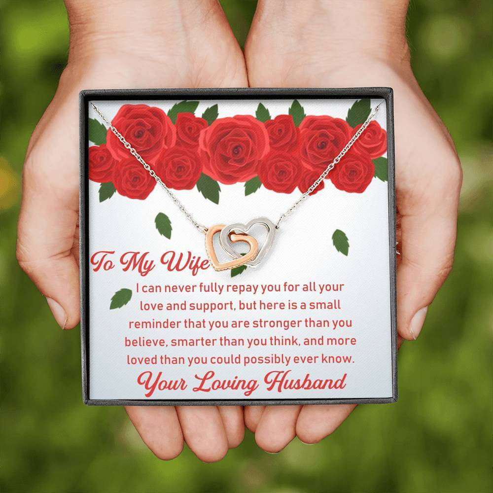 Gift Ideas For Wife Birthday - I Can Never Fully Repay You For All Your Love And Support, Thank you Gift - Interlocking Heart Necklace Mothers Day Gift Idea