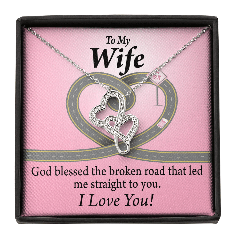 To My Wife God Blessed The Broken Road Double Hearts Necklace Message Card From Son Daughter Gift Anniversary Birthday Graduation Mothers Day - Double Hearts Necklace