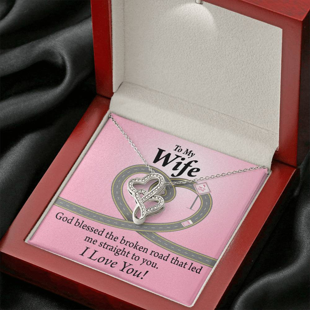 To My Wife God Blessed The Broken Road Double Hearts Necklace Message Card From Son Daughter Gift Anniversary Birthday Graduation Mothers Day - Double Hearts Necklace