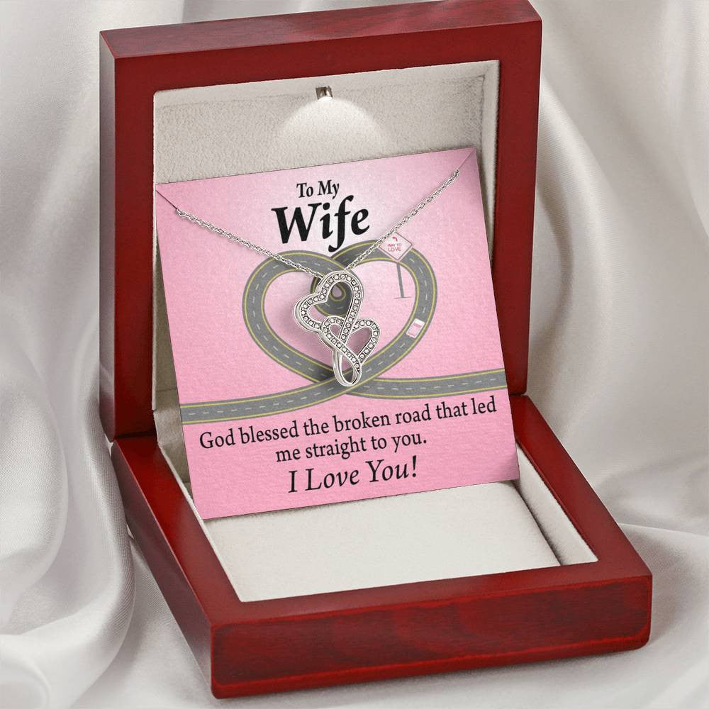 To My Wife God Blessed The Broken Road Double Hearts Necklace Message Card From Son Daughter Gift Anniversary Birthday Graduation Mothers Day - Double Hearts Necklace