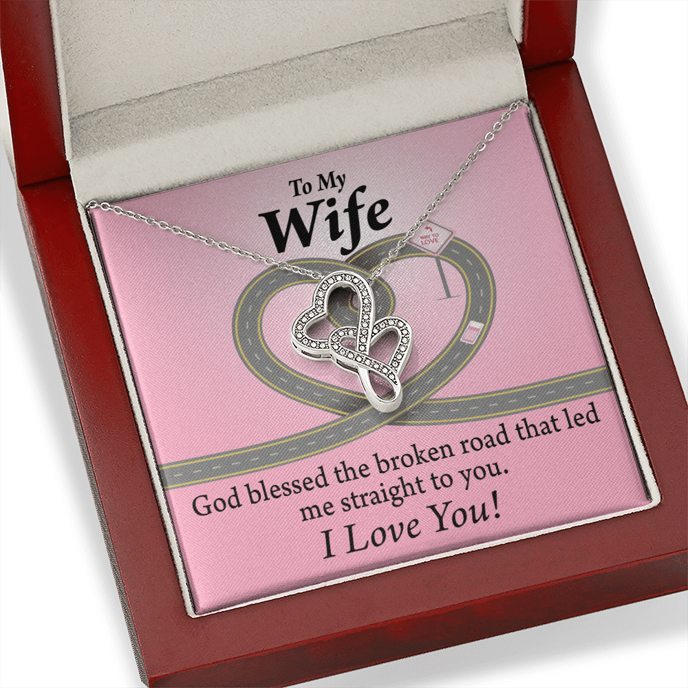 To My Wife God Blessed The Broken Road Double Hearts Necklace Message Card From Son Daughter Gift Anniversary Birthday Graduation Mothers Day - Double Hearts Necklace
