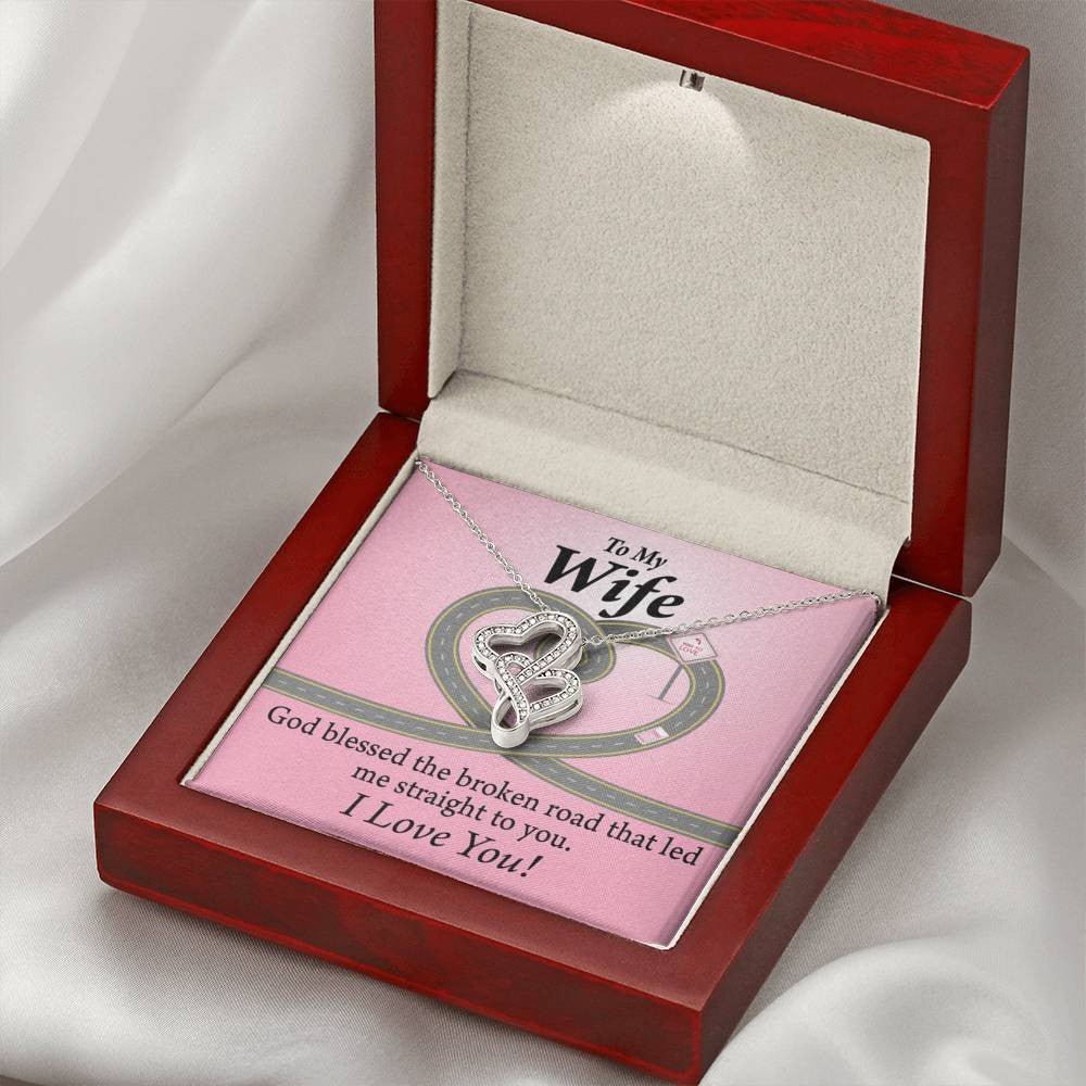 To My Wife God Blessed The Broken Road Double Hearts Necklace Message Card From Son Daughter Gift Anniversary Birthday Graduation Mothers Day - Double Hearts Necklace