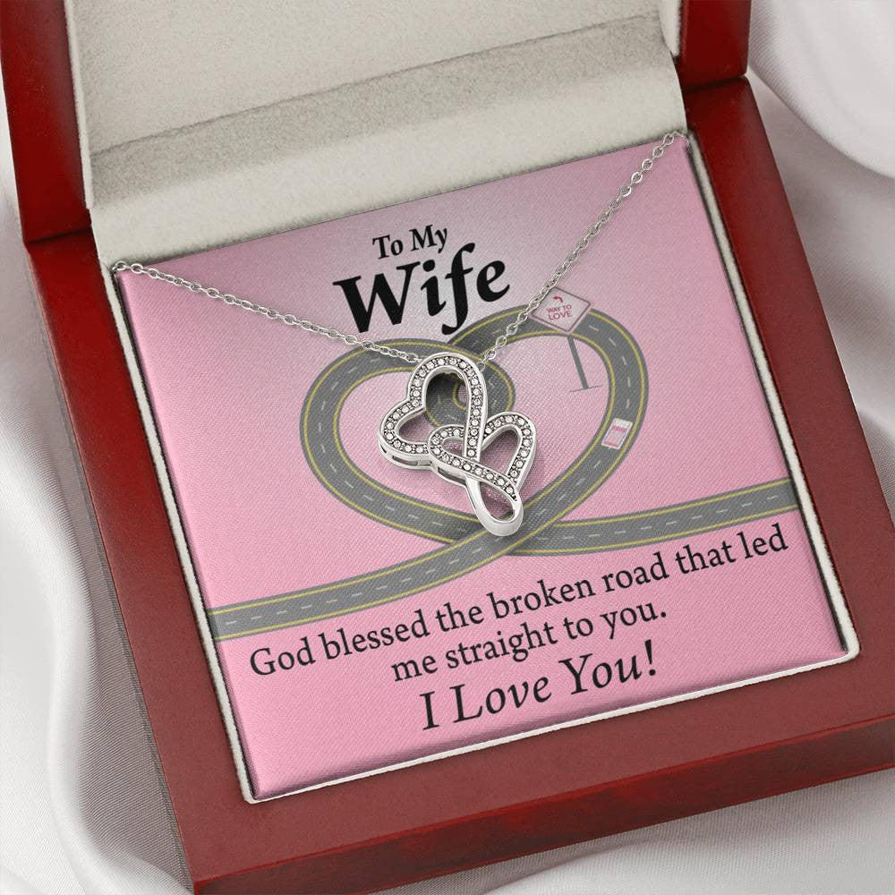 To My Wife God Blessed The Broken Road Double Hearts Necklace Message Card From Son Daughter Gift Anniversary Birthday Graduation Mothers Day - Double Hearts Necklace