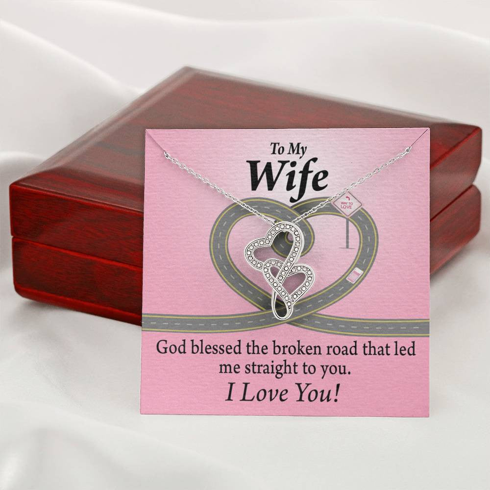 To My Wife God Blessed The Broken Road Double Hearts Necklace Message Card From Son Daughter Gift Anniversary Birthday Graduation Mothers Day - Double Hearts Necklace