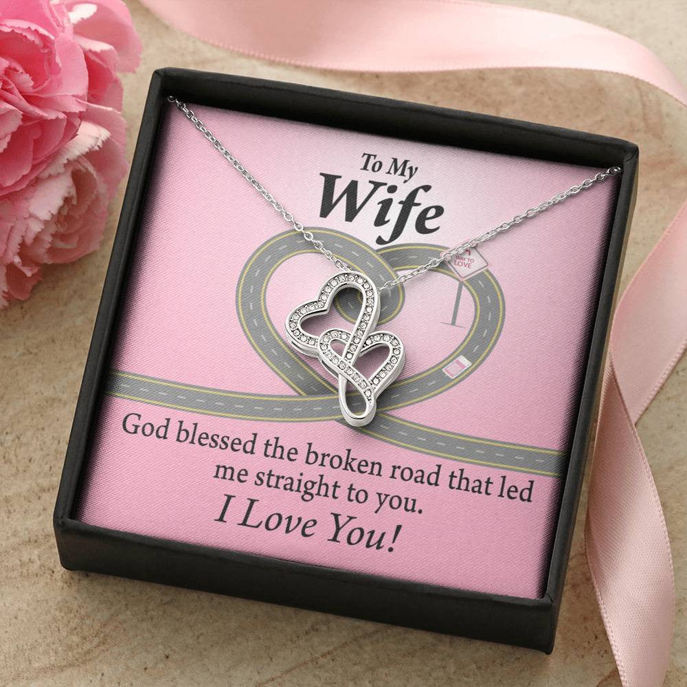 To My Wife God Blessed The Broken Road Double Hearts Necklace Message Card From Son Daughter Gift Anniversary Birthday Graduation Mothers Day - Double Hearts Necklace