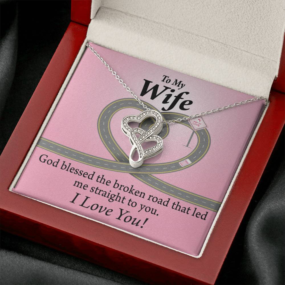To My Wife God Blessed The Broken Road Double Hearts Necklace Message Card From Son Daughter Gift Anniversary Birthday Graduation Mothers Day - Double Hearts Necklace