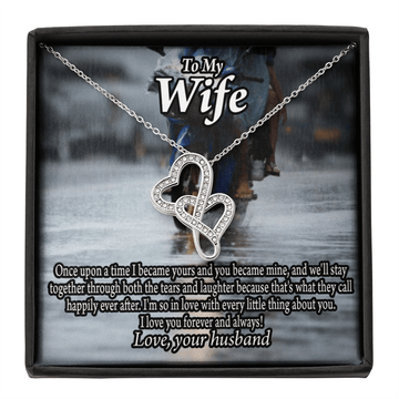 To My Wife Once Upon A Time You Became Mine Double Hearts Necklace Message Card From Son Daughter Gift Anniversary Birthday Graduation Mothers Day - Double Hearts Necklace