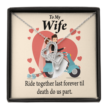 To My Wife Ride Together Last Forever Double Hearts Necklace Message Card From Son Daughter Gift Anniversary Birthday Graduation Mothers Day - Double Hearts Necklace