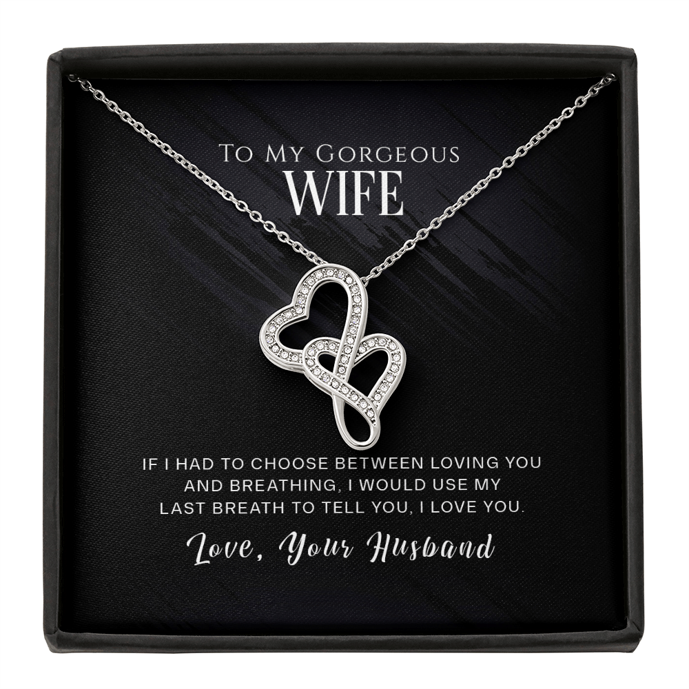To My Gorgeous Wife If I Had To Choose Twin Hearts Necklace Cz Eternal Bond Pendant From Son Daughter Gift Anniversary Birthday Graduation Mothers Day - Double Hearts Necklace