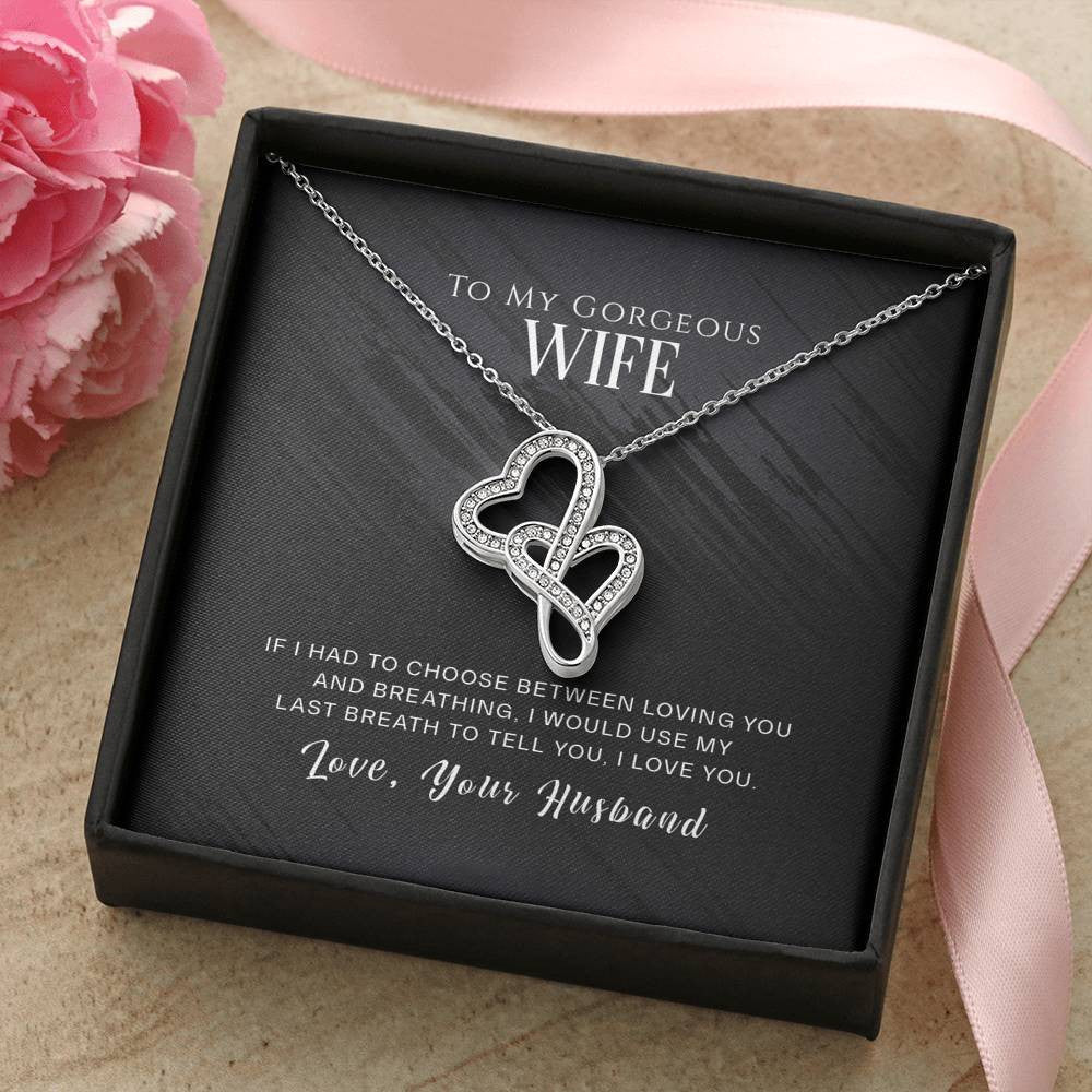 To My Gorgeous Wife If I Had To Choose Twin Hearts Necklace Cz Eternal Bond Pendant From Son Daughter Gift Anniversary Birthday Graduation Mothers Day - Double Hearts Necklace