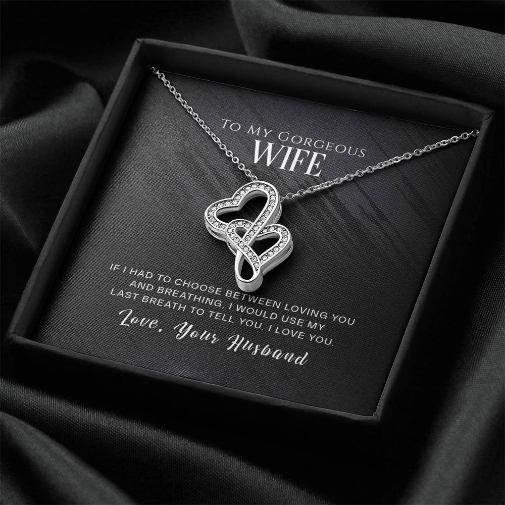 To My Gorgeous Wife If I Had To Choose Twin Hearts Necklace Cz Eternal Bond Pendant From Son Daughter Gift Anniversary Birthday Graduation Mothers Day - Double Hearts Necklace
