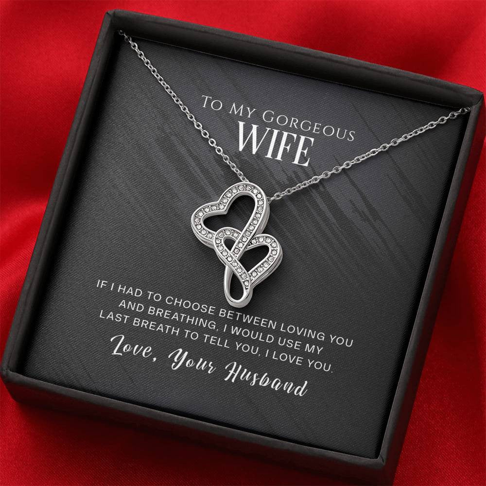 To My Gorgeous Wife If I Had To Choose Twin Hearts Necklace Cz Eternal Bond Pendant From Son Daughter Gift Anniversary Birthday Graduation Mothers Day - Double Hearts Necklace