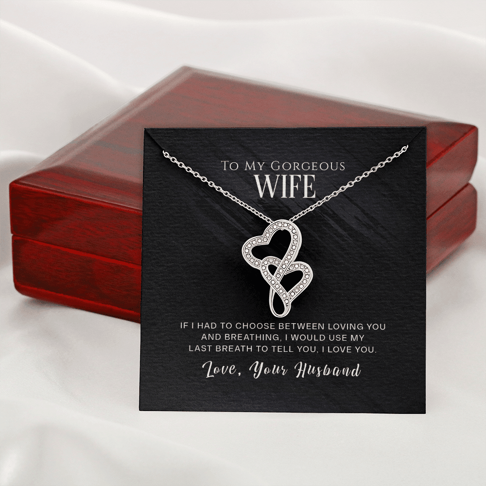 To My Gorgeous Wife If I Had To Choose Twin Hearts Necklace Cz Eternal Bond Pendant From Son Daughter Gift Anniversary Birthday Graduation Mothers Day - Double Hearts Necklace