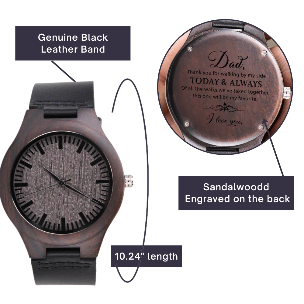 Wood Watch Gift for Dad- Thank you for walking by my side