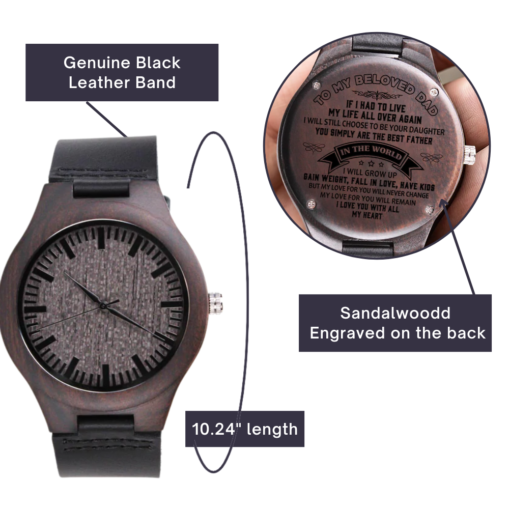 Wood Watch for Dad- I love you will all my heart