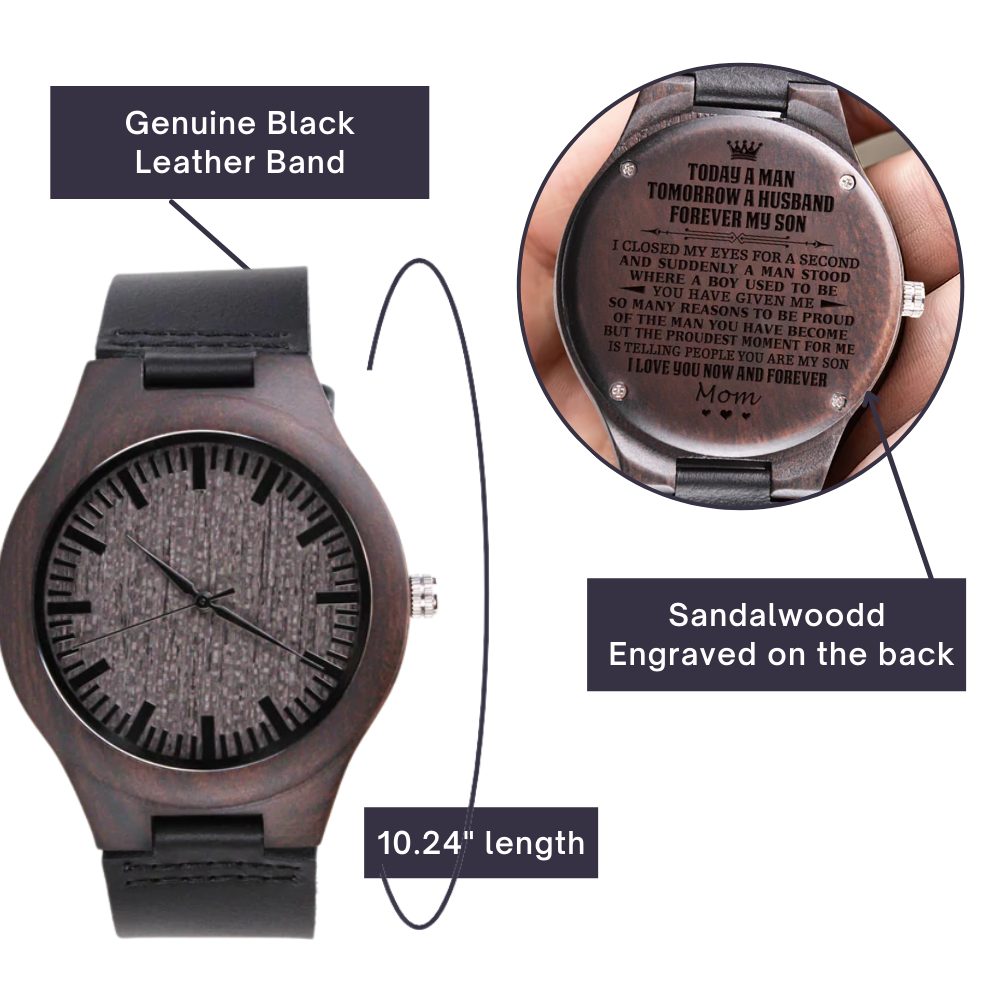 Wood Watch Gift for Son- I closed my eyes for a second