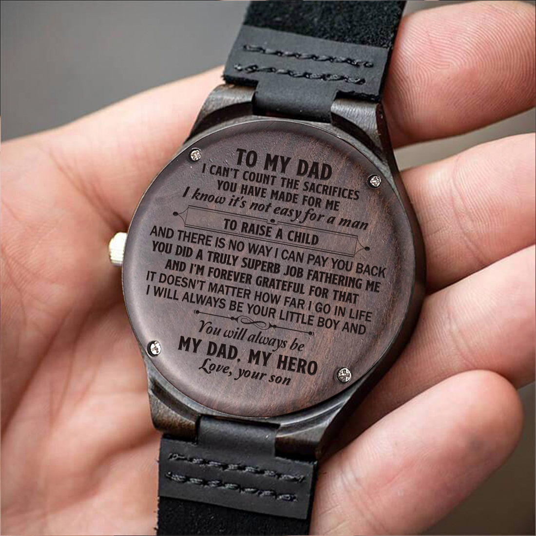 Wood Watch for Dad- You will always be my dad, my hero