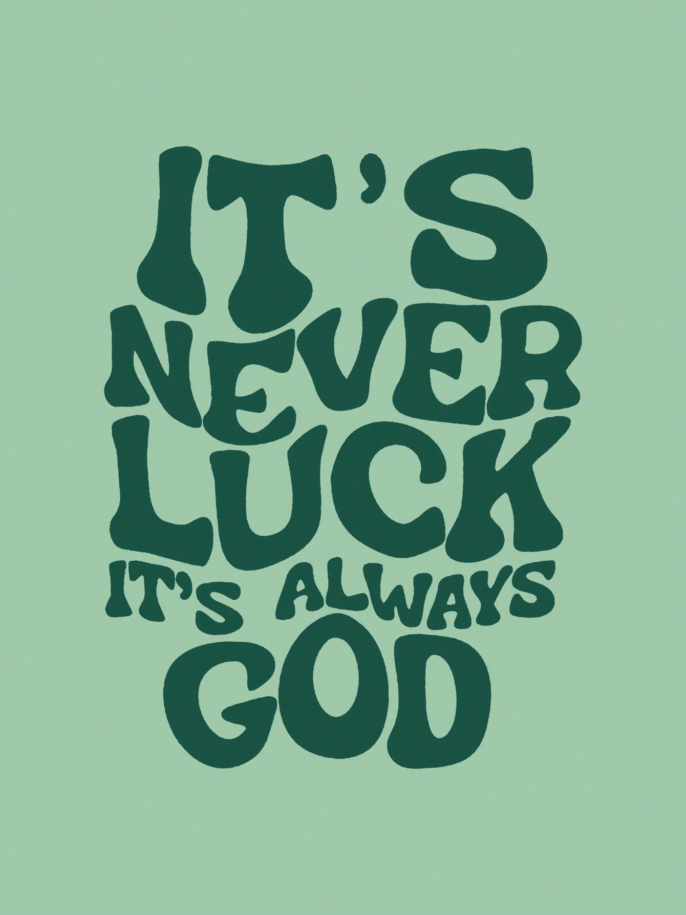 It's Never Luck Short Sleeve T-Shirt