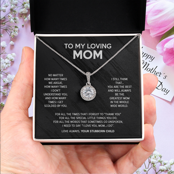 Gift for mom- No matter how many times we argue