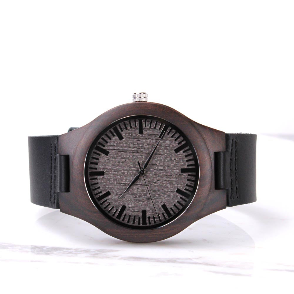 Wood Watch for Dad- I love you will all my heart