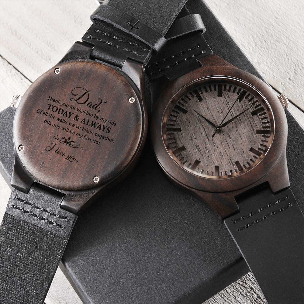 Wood Watch Gift for Dad- Thank you for walking by my side
