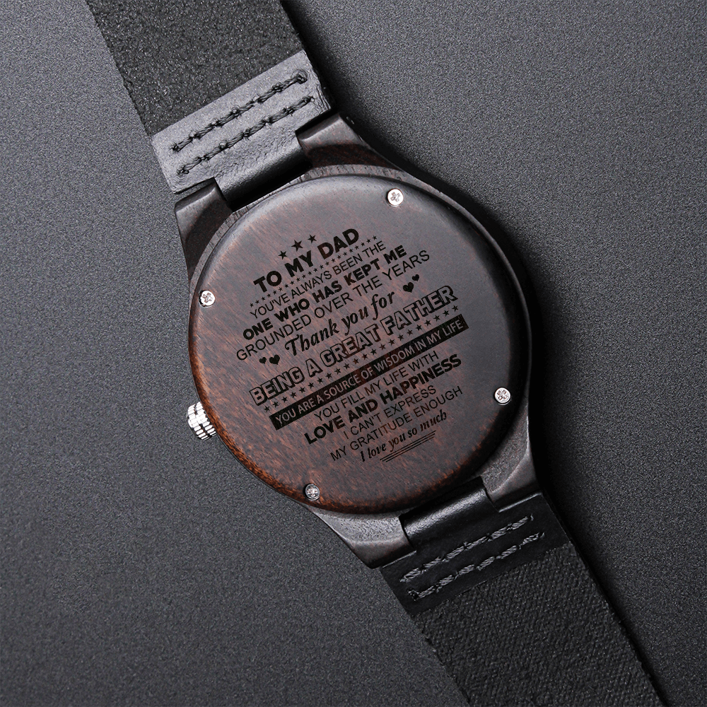 Wood Watch for Dad- I can't express my gratitude enough I love you so much