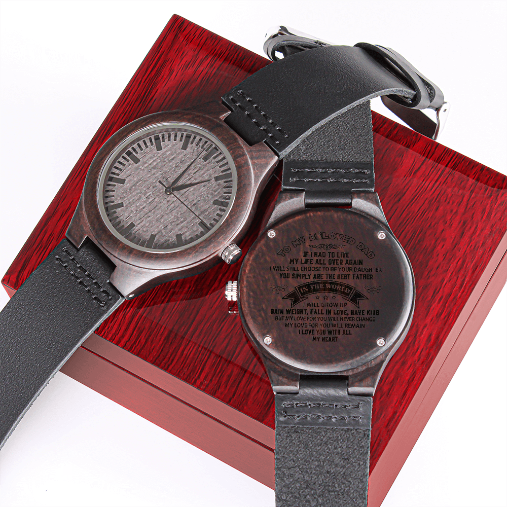 Wood Watch for Dad- I love you will all my heart