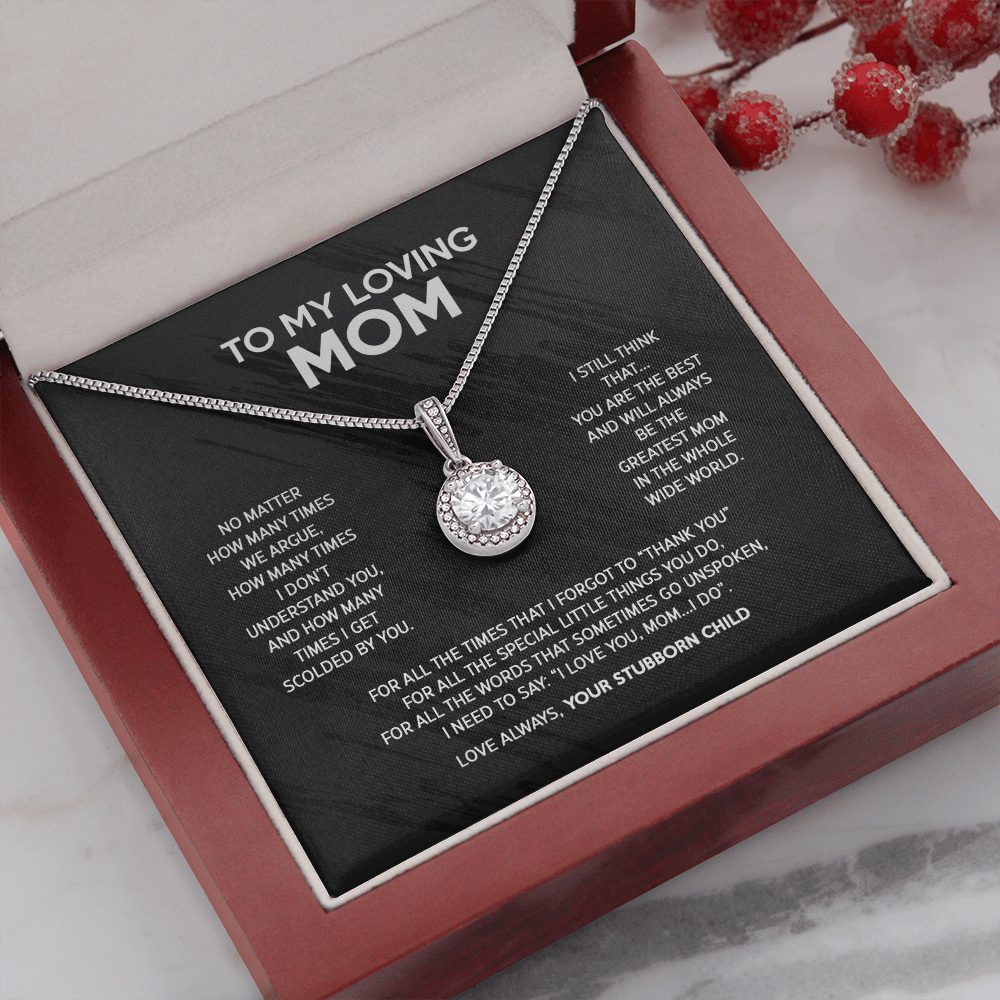 Gift for mom- No matter how many times we argue
