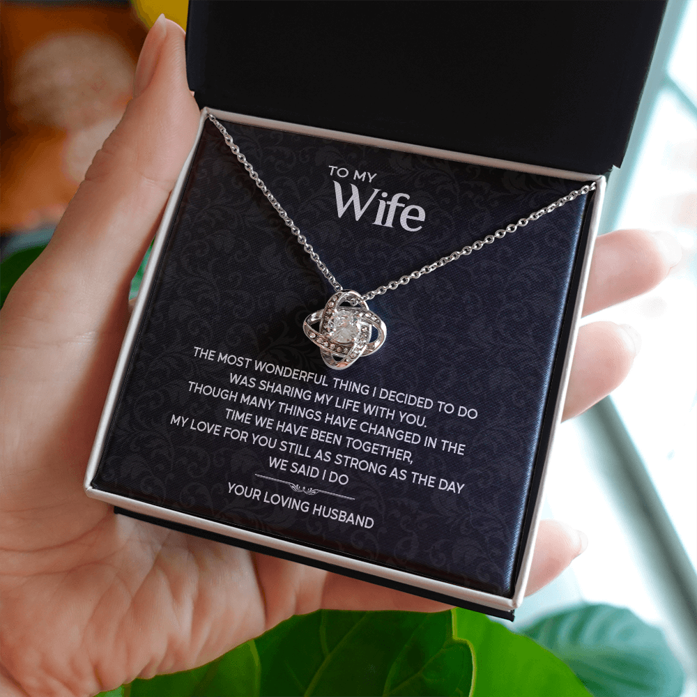 The Most Wonderful Thing I Decided To Do, To My Wife Love Knot Necklace, Wife Birthday Gift, Anniversary Gift For Wife