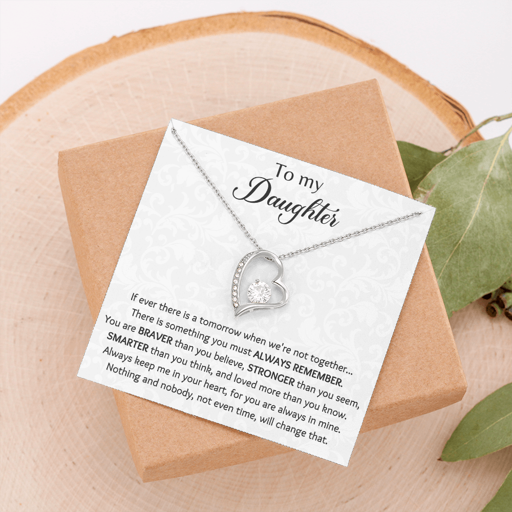 To My Daughter If Ever There Is A Tomorrow Forever Love Necklace, Gift For Daughter, Daughters Birthday