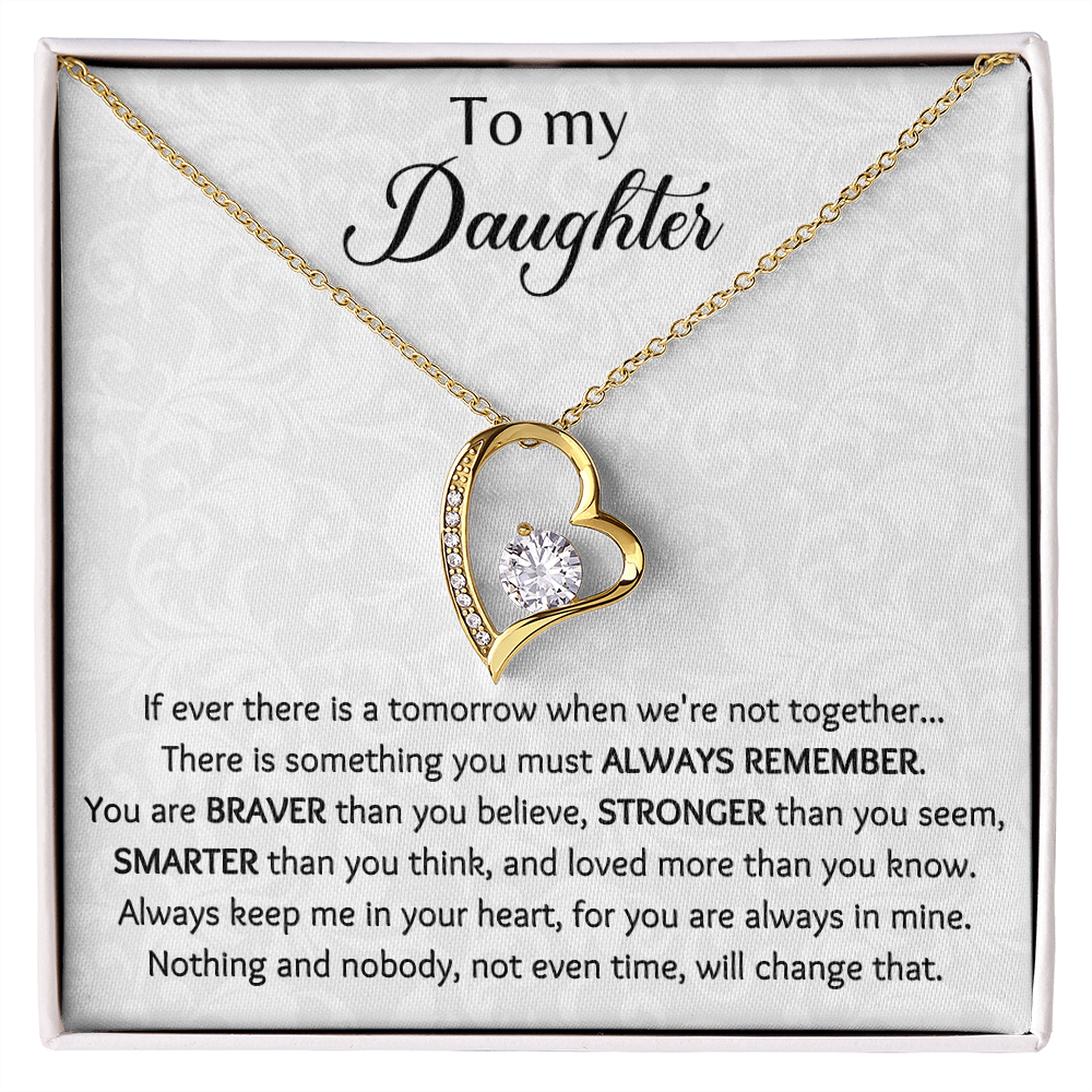 To My Daughter If Ever There Is A Tomorrow Forever Love Necklace, Gift For Daughter, Daughters Birthday