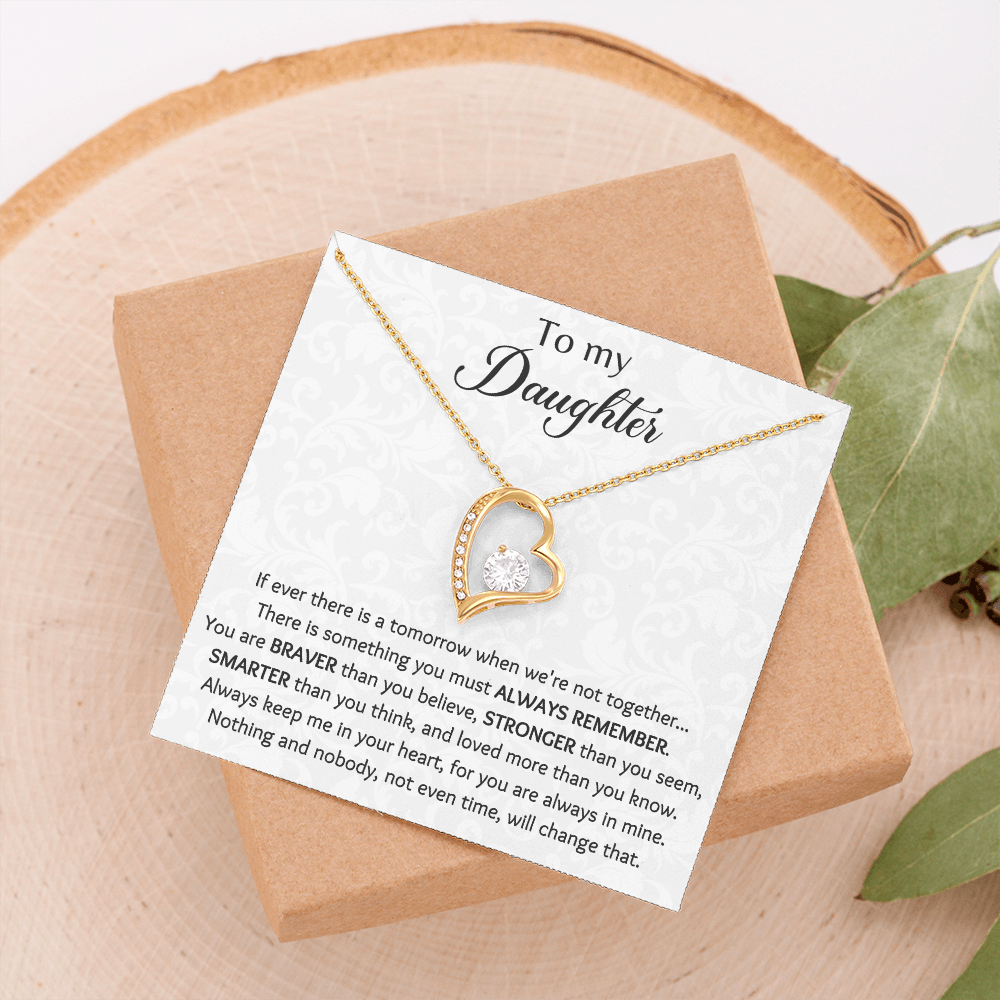 To My Daughter If Ever There Is A Tomorrow Forever Love Necklace, Gift For Daughter, Daughters Birthday