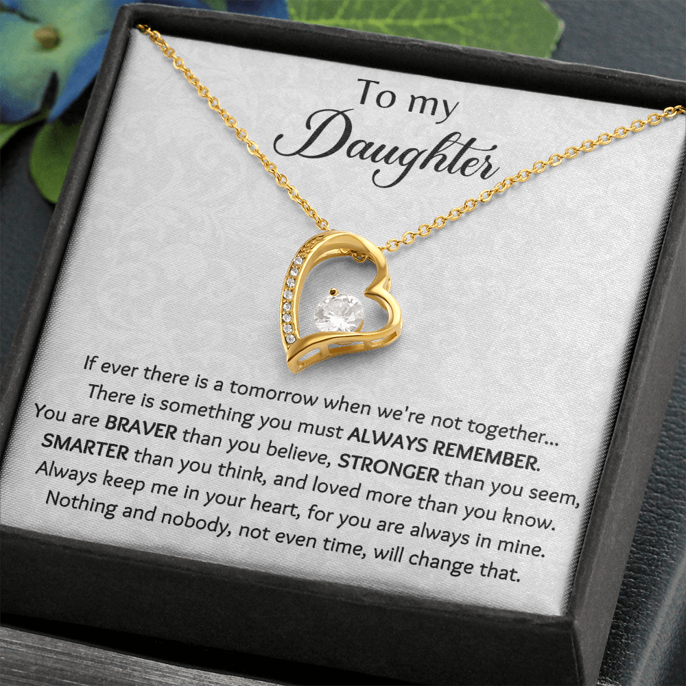To My Daughter If Ever There Is A Tomorrow Forever Love Necklace, Gift For Daughter, Daughters Birthday