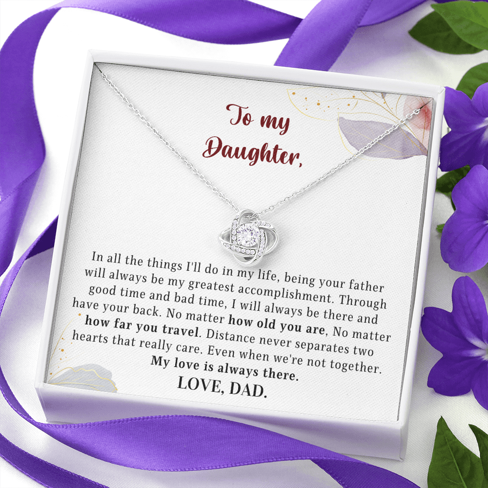 Gift for Daughter from Dad - Even when we're not together. My love is always there. Love, Dad