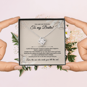 Gift for Bestfriend/ Bestie- The one who needs you till the end