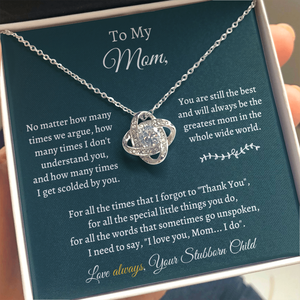 Love Knot Necklace Mother's Day Gift for Mom - I need to say, I love you Mom... I do