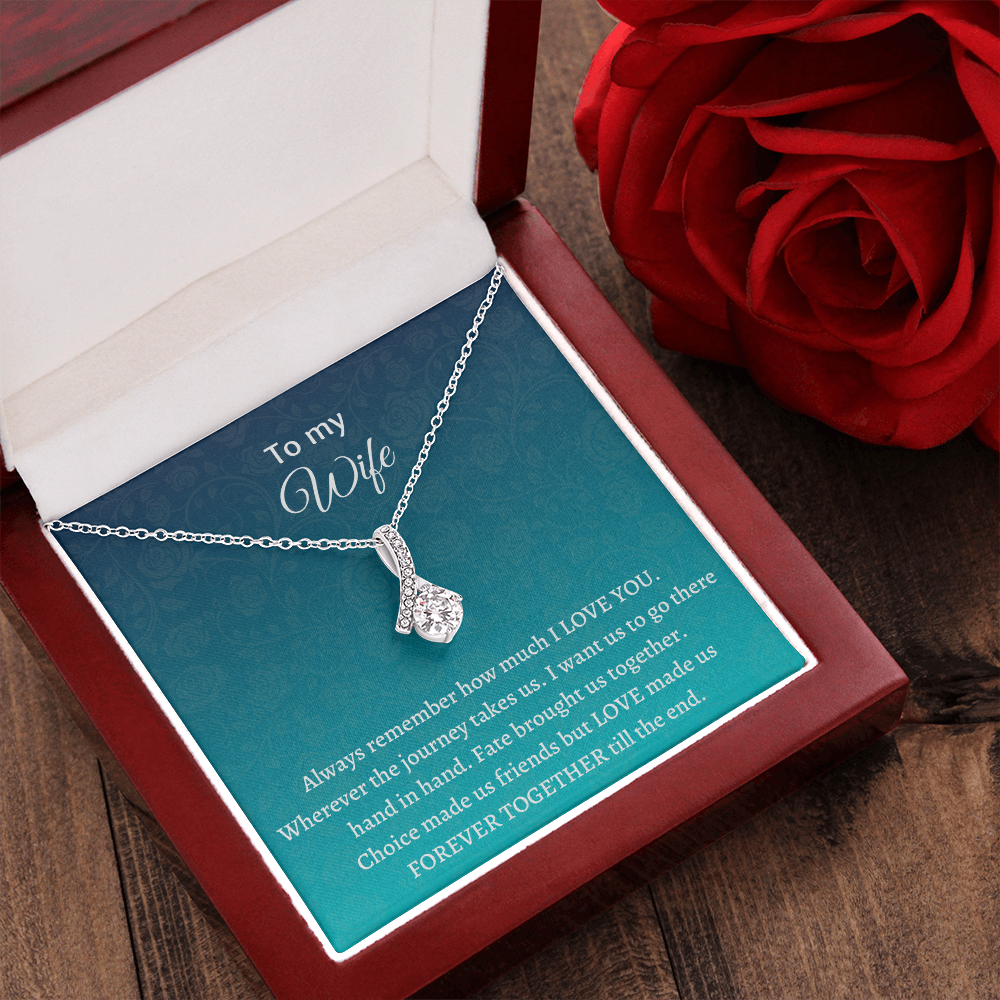 Gift for Wife - Choice made us friends but LOVE made us FOREVER TOGETHER till the end