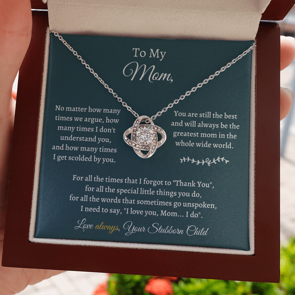 Love Knot Necklace Mother's Day Gift for Mom - I need to say, I love you Mom... I do