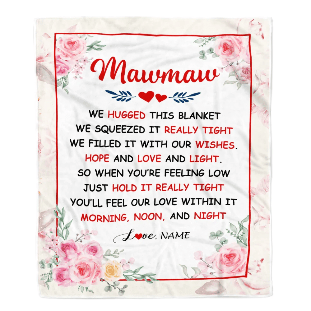 Personalized Mawmaw Blanket From Grandkids Granddaughter Grandson We Hugged This Blanket Floral Mawmaw Birthday Mothers Day Christmas Fleece Throw Blanket