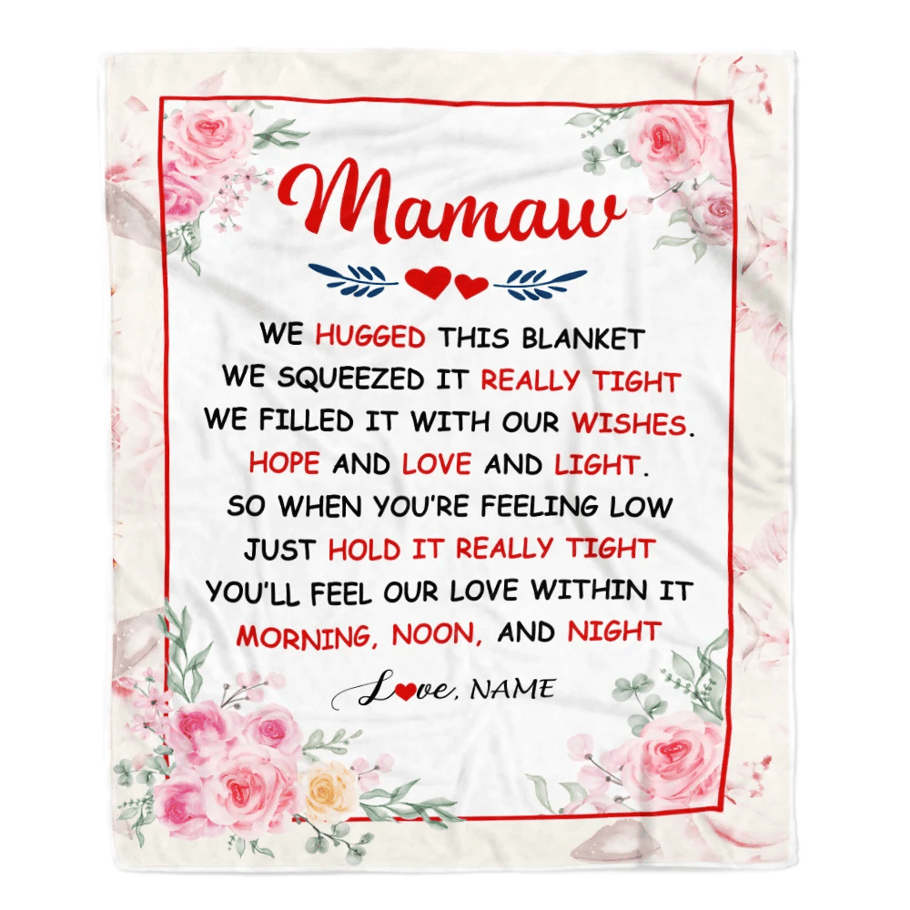 Personalized Mamaw Blanket From Grandkids Granddaughter Grandson We Hugged This Blanket Floral Mamaw Birthday Mothers Day Christmas Customized Fleece Blanket