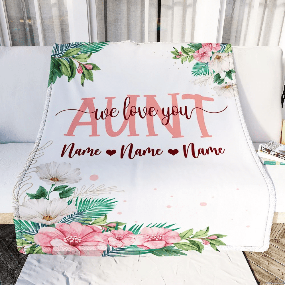 Personalized Aunt Blanket From Niece Nephew We Love You Floral Aunt Birthday Mothers Day Christmas Customized Fleece Throw Blanket