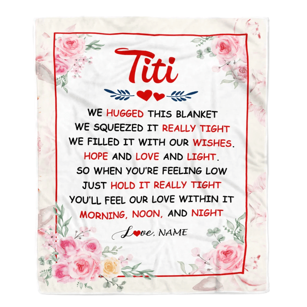Personalized Titi Blanket From Niece Nephew We Hugged This Blanket Floral Titi Birthday Mothers Day Christmas Customized Fleece Throw Blanket