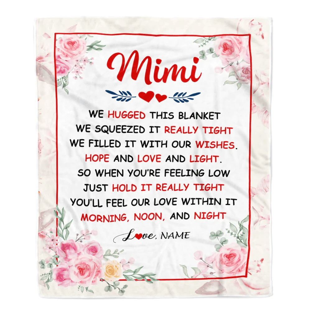 Personalized Mimi Blanket From Grandkids Granddaughter Grandson We Hugged This Blanket Floral Mimi Birthday Mothers Day Christmas Customized Fleece Blanket