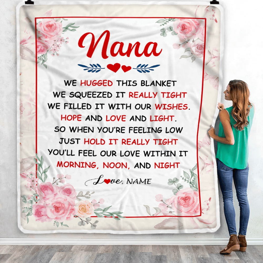 Personalized Nana Blanket From Grandkids Granddaughter Grandson We Hugged This Blanket Floral Nana Birthday Mothers Day Christmas Customized Fleece Blanket