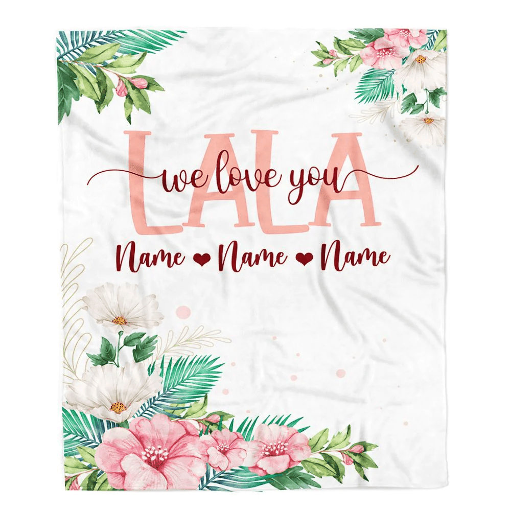 Personalized Lala Blanket From Grandkids Granddaughter Grandson We Love You Floral Lala Birthday Mothers Day Christmas Customized Fleece Throw Blanket