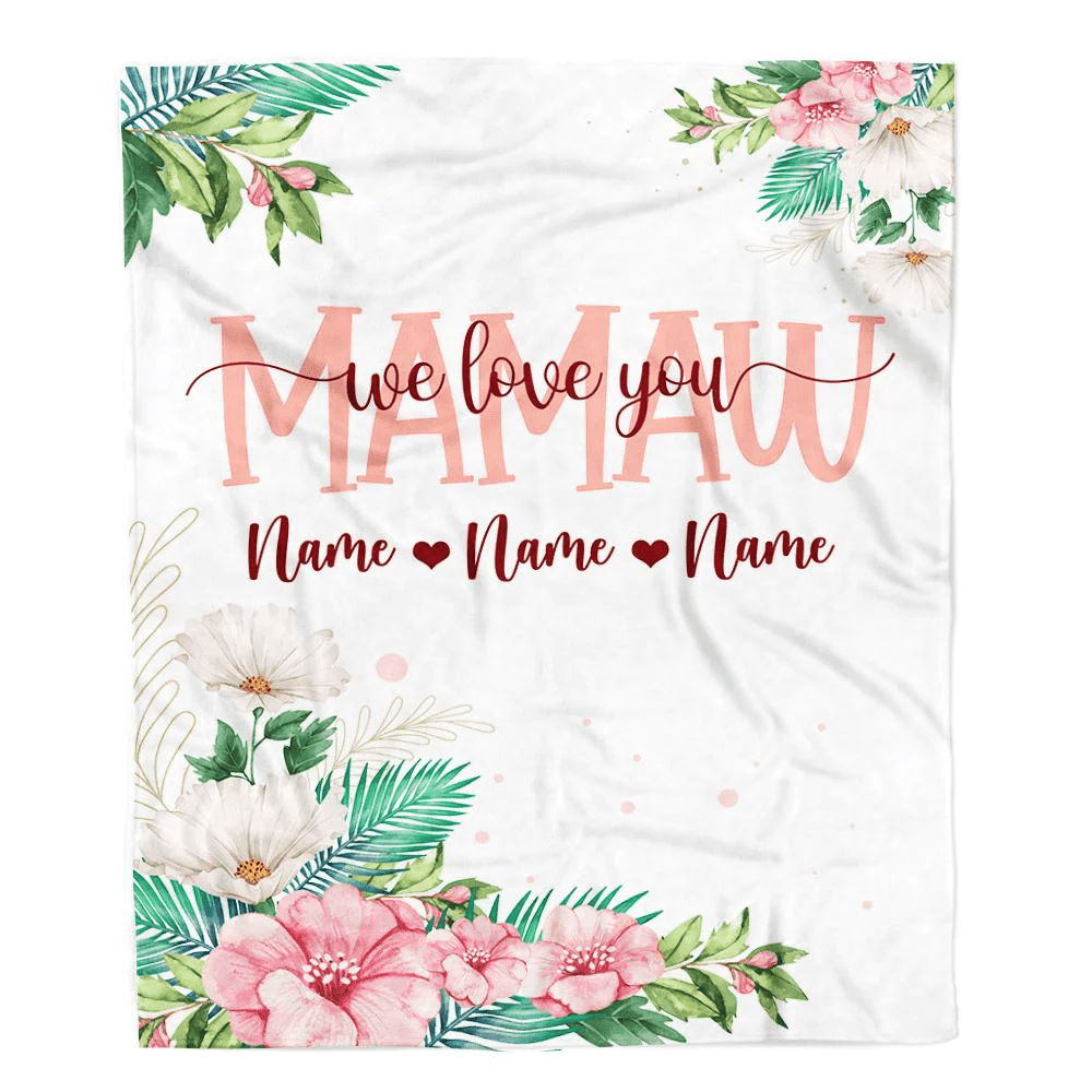 Personalized Mamaw Blanket From Grandkids Granddaughter Grandson We Love You Floral Mamaw Birthday Mothers Day Christmas Customized Fleece Throw Blanket