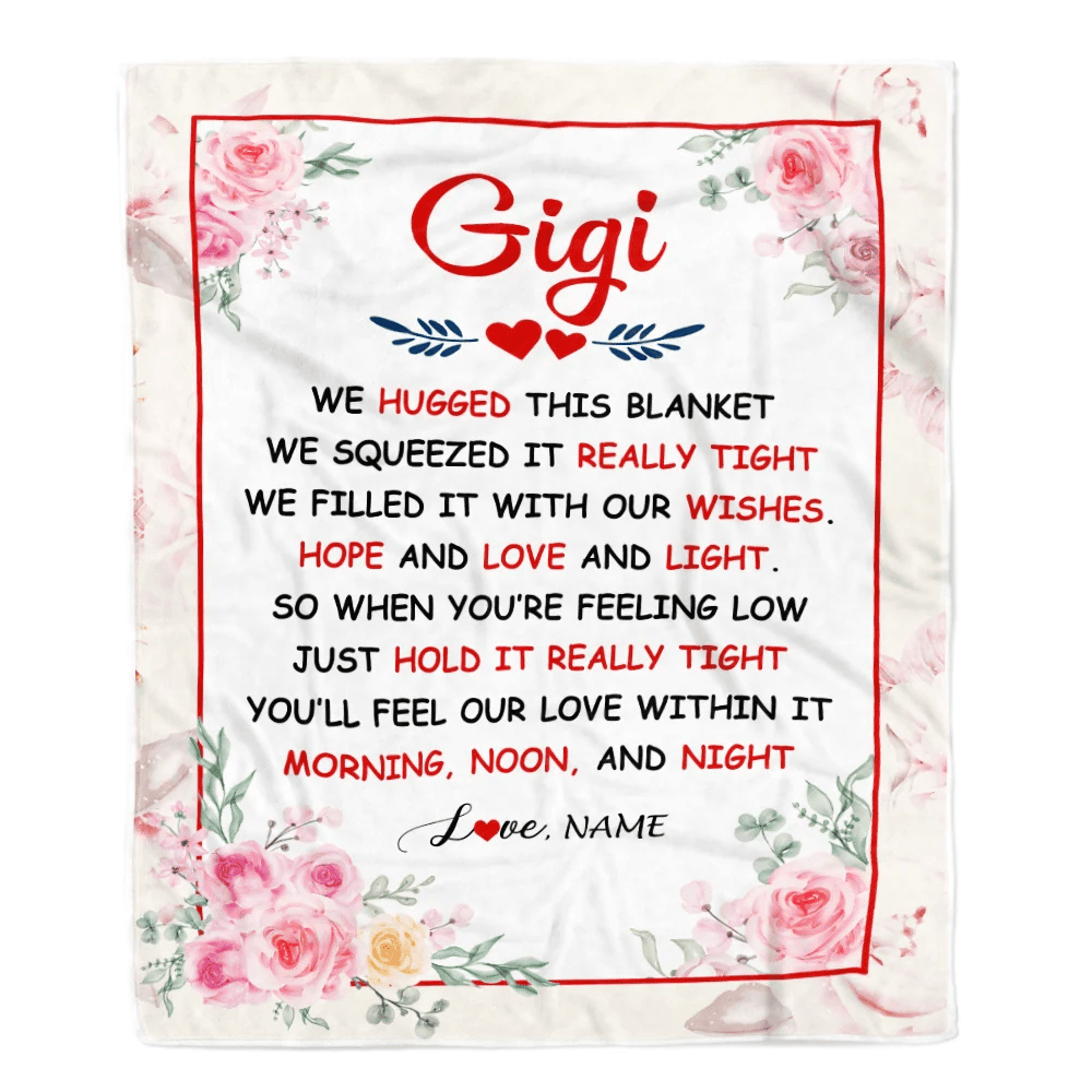 Personalized Gigi Blanket From Grandkids Granddaughter Grandson We Hugged This Blanket Floral Gigi Birthday Mothers Day Christmas Customized Fleece Blanket