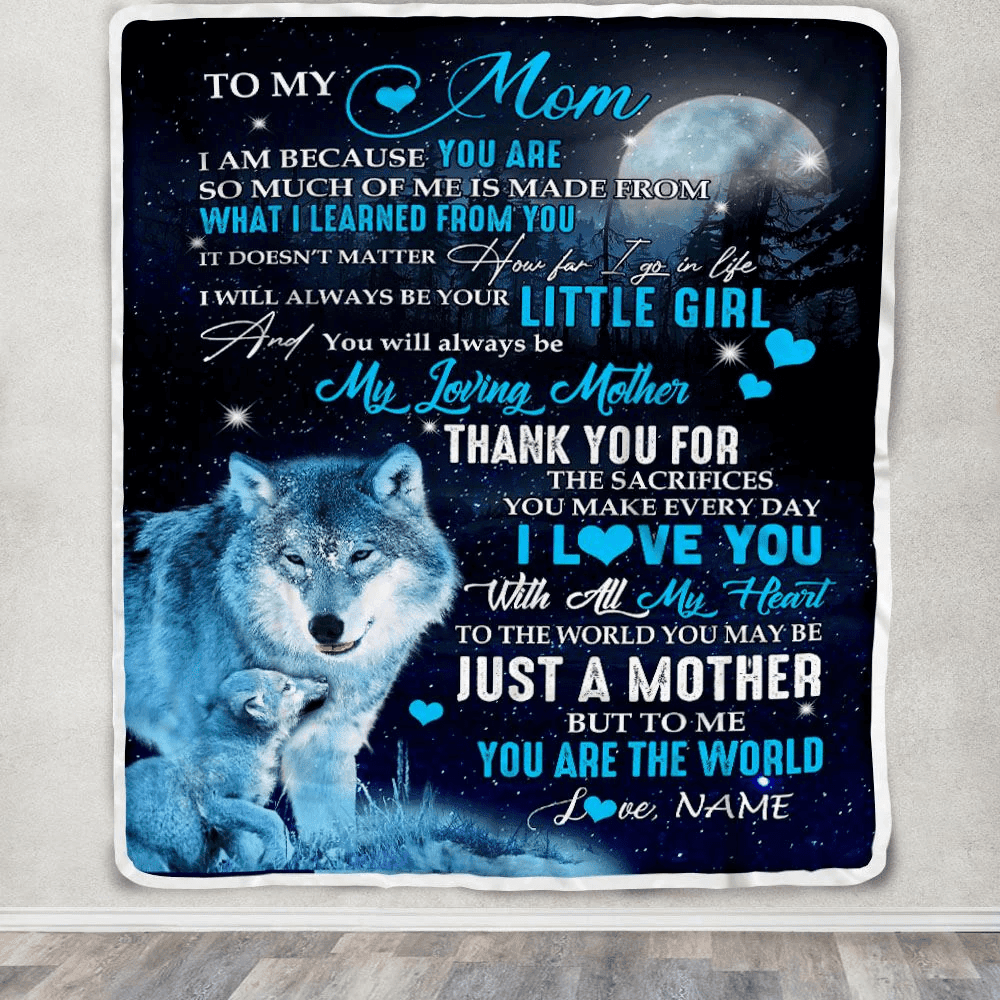 Personalized To My Mom From Daughter Blanket Wolf I Am Because You Are Mom Birthday Mothers Day Christmas Customized Fleece Blanket